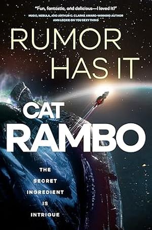 Rumor Has It by Cat Rambo