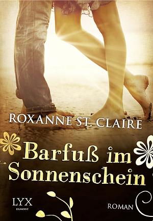 Barfuß im Sonnenschein by Roxanne St. Claire