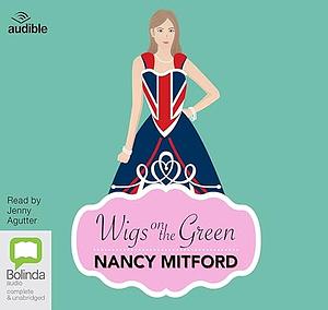 Wigs on the Green by Nancy Mitford