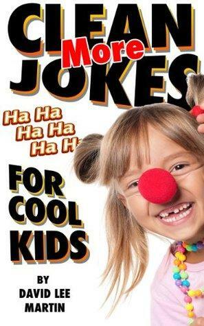 Clean Jokes For Cool Kids Vol 2 by David Lee Martin