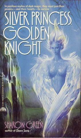 Silver Princess, Golden Knight by Sharon Green