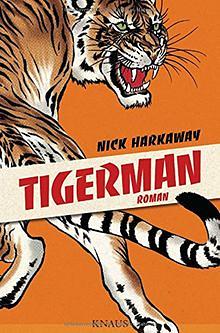 Tigerman: Roman by Nick Harkaway