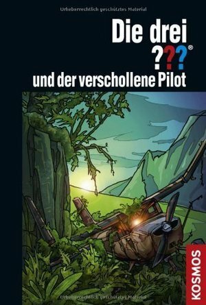 Die drei ??? und der verschollene Pilot by Ben Nevis