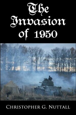The Invasion of 1950 by Christopher G. Nuttall
