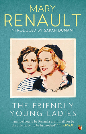 The Friendly Young Ladies by Mary Renault