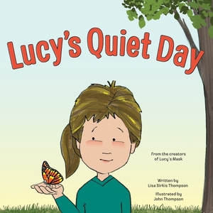 Lucy's Quiet Day by Lisa Sirkis Thompson