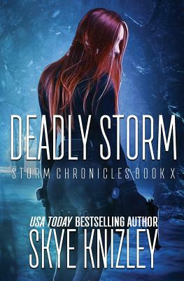Deadly Storm by Skye Knizley