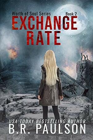 Exchange Rate by Bonnie R. Paulson