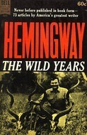 The Wild Years by Ernest Hemingway, Gene Z. Hanrahan