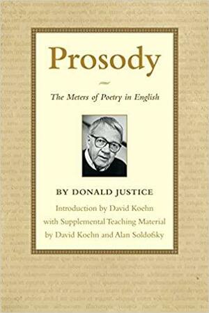 Prosody: The Meters of Poetry in English by Donald Justice