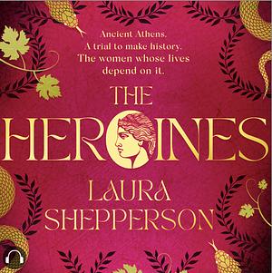 The Heroines by Laura Shepperson