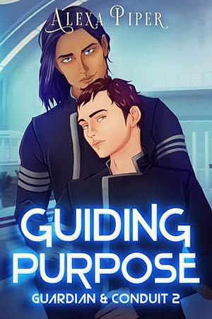 Guiding Purpose by Alexa Piper