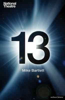 13 by Mike Bartlett