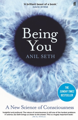 Being You: A New Science of Consciousness by Anil Seth
