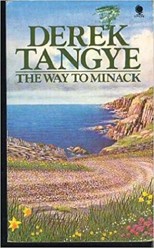 The Way to Minack by Derek Tangye