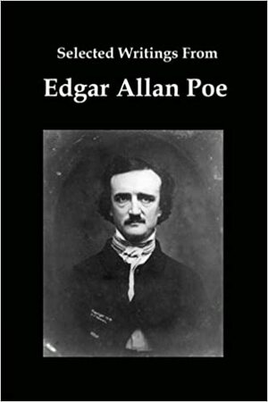 Selected Writings From Edgar Allan Poe: The Raven, Pit and the Pendulum, and Other Stories by Lenny Flank, Edgar Allan Poe