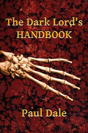 The Dark Lord's Handbook by Paul Dale