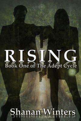Rising: Book One of The Adept Cycle by Shanan Winters