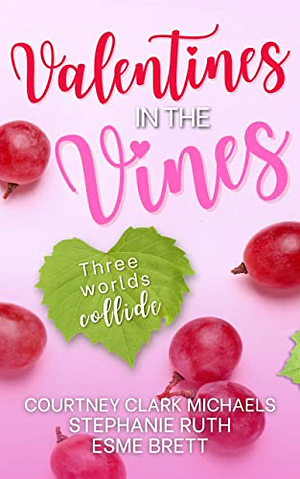 Valentines in the Vines by Courtney Clark Michaels