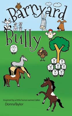 Barnyard Bully by Donna Taylor