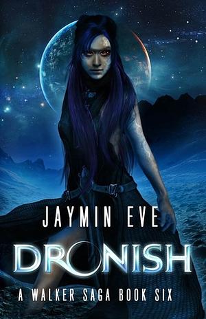 Dronish by Jaymin Eve