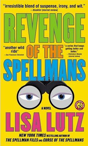 Revenge of the Spellmans: A Novel by Lisa Lutz, Lisa Lutz