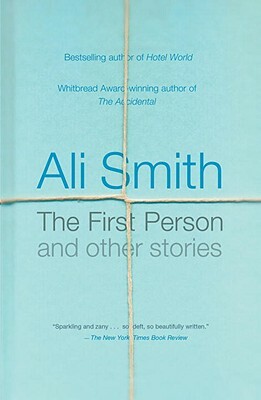 The First Person and Other Stories by Ali Smith