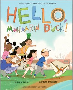 Hello Mandarin Duck by Bao Phi