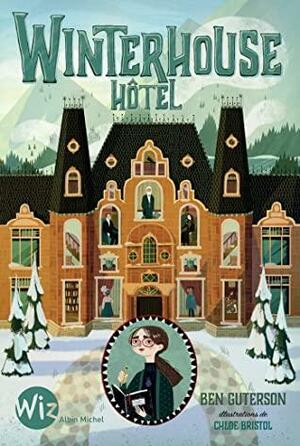 Winterhouse Hôtel - tome 1 by Ben Guterson