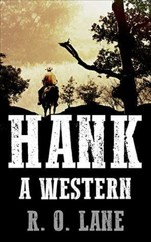 Hank: A Western by R.O. Lane