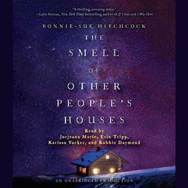 The Smell of Other People's Houses by Bonnie-Sue Hitchcock