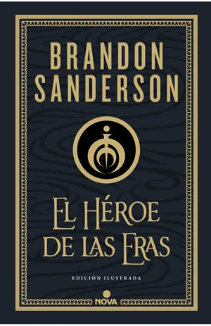 El héroe de las eras (edición ilustrada) by Brandon Sanderson