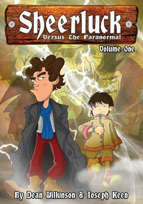 Sheerluck Versus The Paranormal Volume 1 by Dean Wilkinson