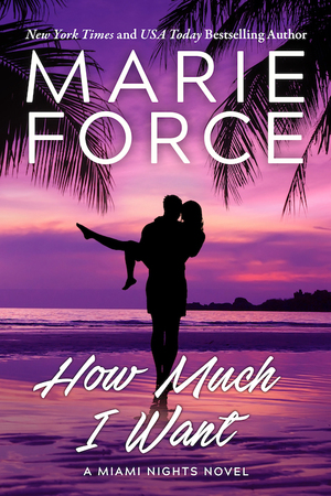 How Much I Want by Marie Force