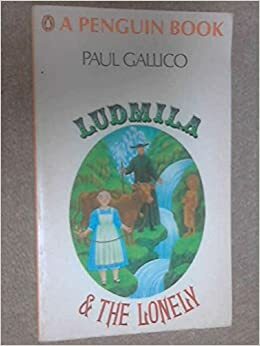 Ludmila and the Lonely by Paul Gallico