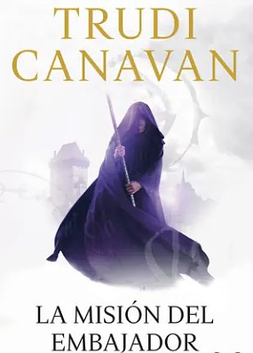  La misión del embajador by Trudi Canavan