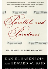 Parallels and Paradoxes: Explorations in Music and Society by Edward W. Said, Daniel Barenboim