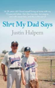 Sh*t My Dad Says by Justin Halpern