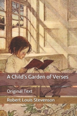 A Child's Garden of Verses: Original Text by Robert Louis Stevenson