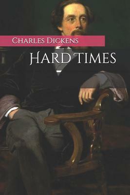 Hard Times by Charles Dickens