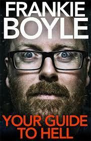 Your Guide to Hell by Frankie Boyle