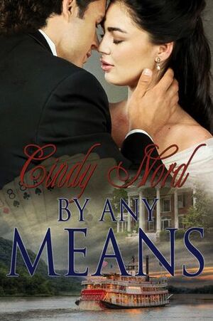 By Any Means by Cindy Nord