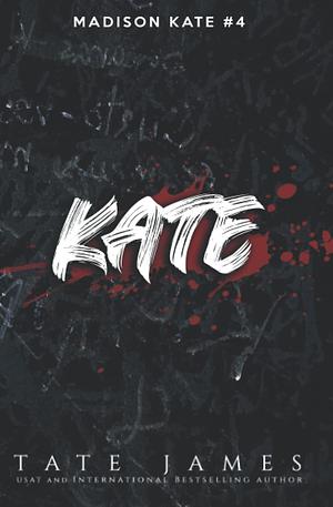 Kate: Special Edition by Tate James