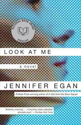 Look at Me by Jennifer Egan