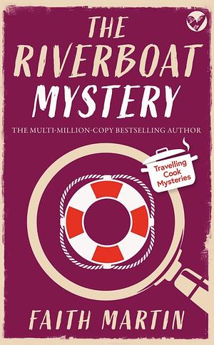 The Riverboat Mystery by Faith Martin