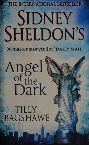 Sidney Sheldon's Angel of the Dark by Michele Gerhardt, Sidney Sheldon, Tilly Bagshawe