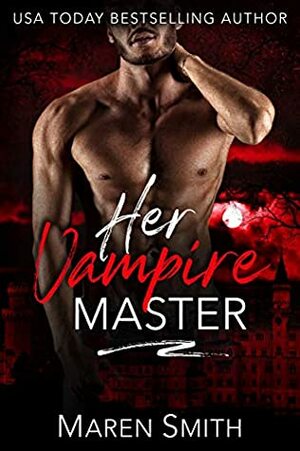 Her Vampire Master by Maren Smith