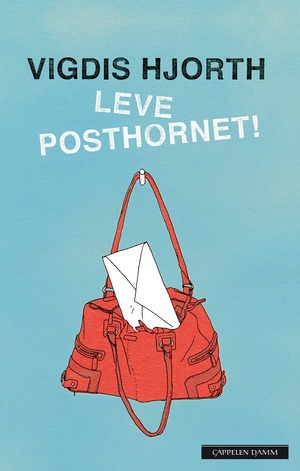 Leve posthornet! by Vigdis Hjorth