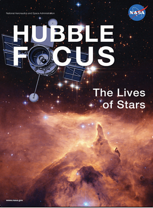 Hubble Focus: The Lives of Stars by National Aeronautics and Space Administration