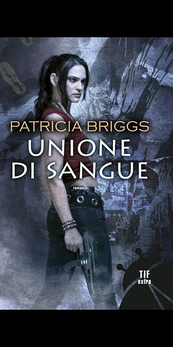 Unione di sangue by Patricia Briggs